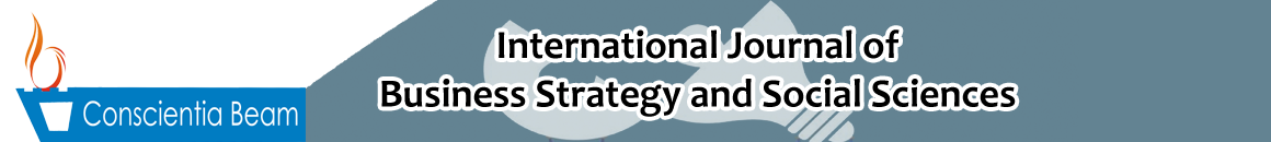 International Journal of Business Strategy and Social Sciences
